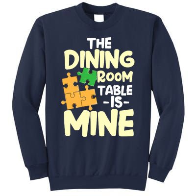 Womens The Dining Room Table Is Mine For Jigsaw Puzzle Players Sweatshirt