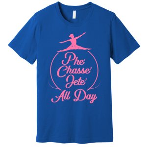 Wo Tap Dancer Dancing Ballet Phe Chasse Jete All Day Gift Premium T-Shirt