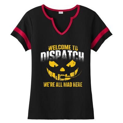 Welcome To Dispatch 911 Dispatcher Police Emergency Ladies Halftime Notch Neck Tee