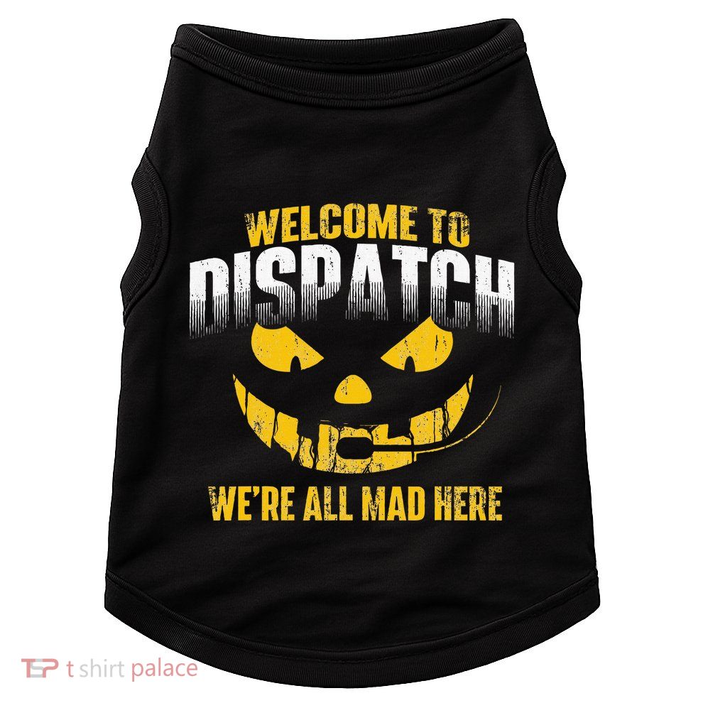 Welcome To Dispatch 911 Dispatcher Police Emergency Doggie Tank