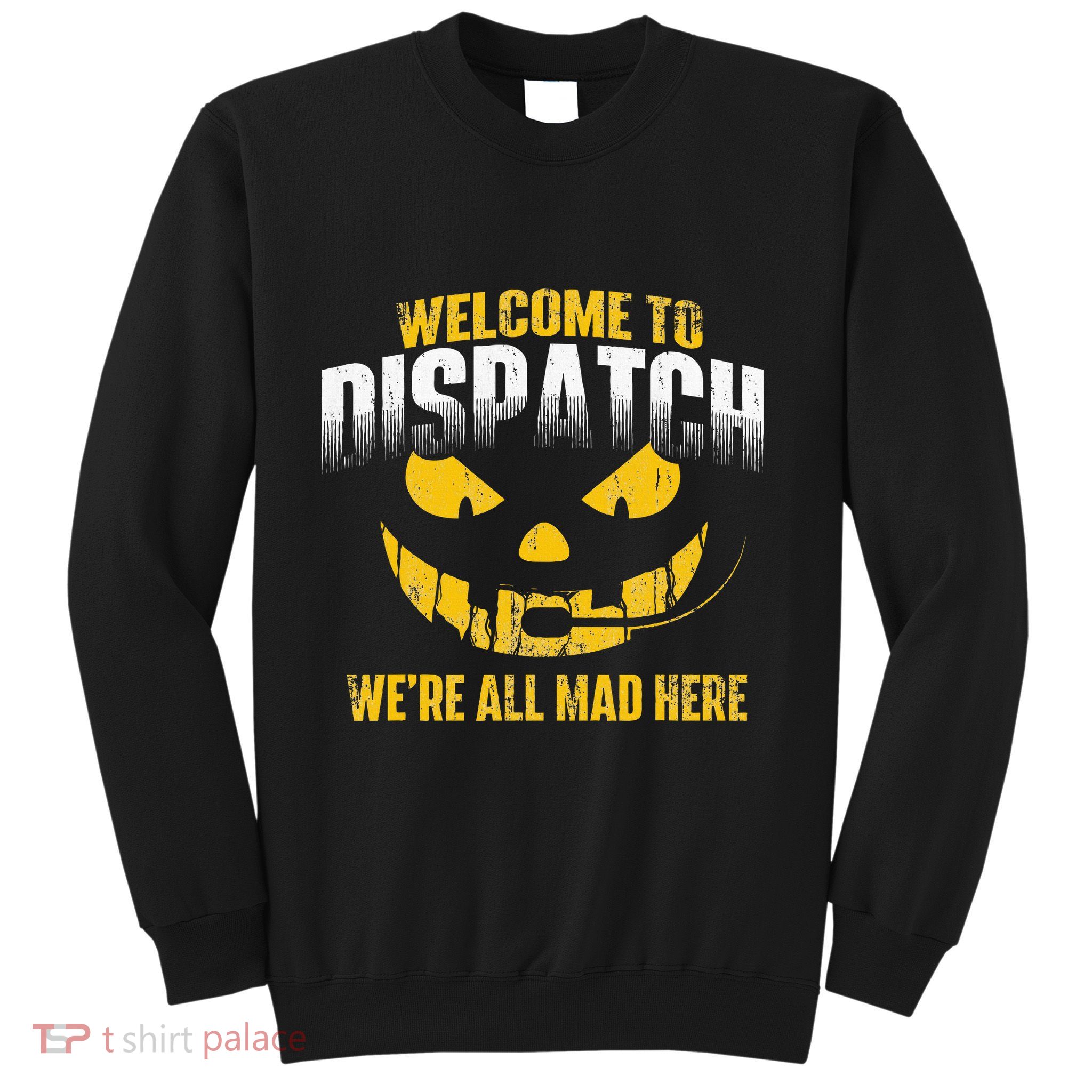 Welcome To Dispatch 911 Dispatcher Police Emergency Sweatshirt