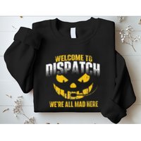 Welcome To Dispatch 911 Dispatcher Police Emergency Sweatshirt