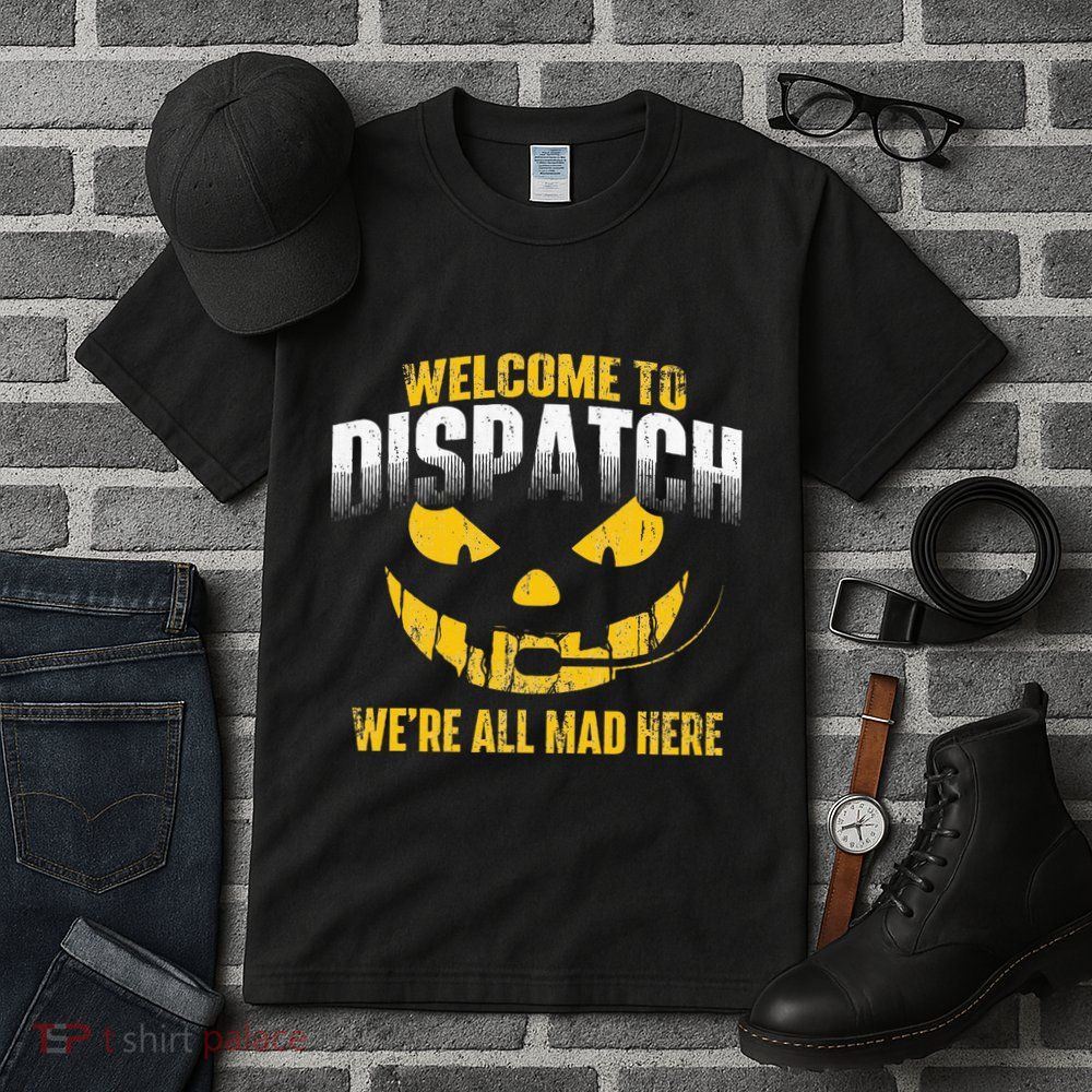 Welcome To Dispatch 911 Dispatcher Police Emergency Tall T-Shirt