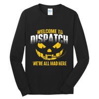 Welcome To Dispatch 911 Dispatcher Police Emergency Tall Long Sleeve T-Shirt