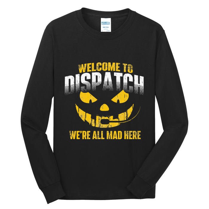 Welcome To Dispatch 911 Dispatcher Police Emergency Tall Long Sleeve T-Shirt