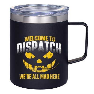 Welcome To Dispatch 911 Dispatcher Police Emergency 12oz Stainless Steel Coffee Mug