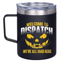 Welcome To Dispatch 911 Dispatcher Police Emergency 12oz Stainless Steel Coffee Mug