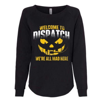 Welcome To Dispatch 911 Dispatcher Police Emergency Womens California Wash Sweatshirt