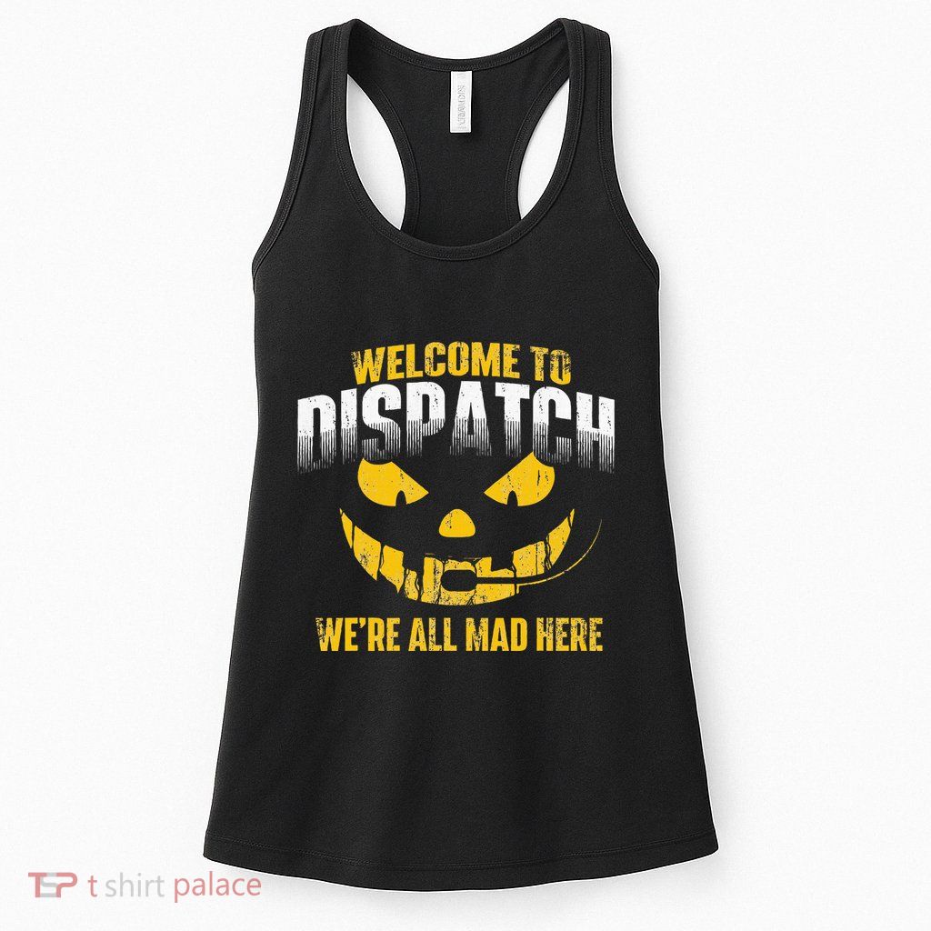 Welcome To Dispatch 911 Dispatcher Police Emergency Womens Tank Top