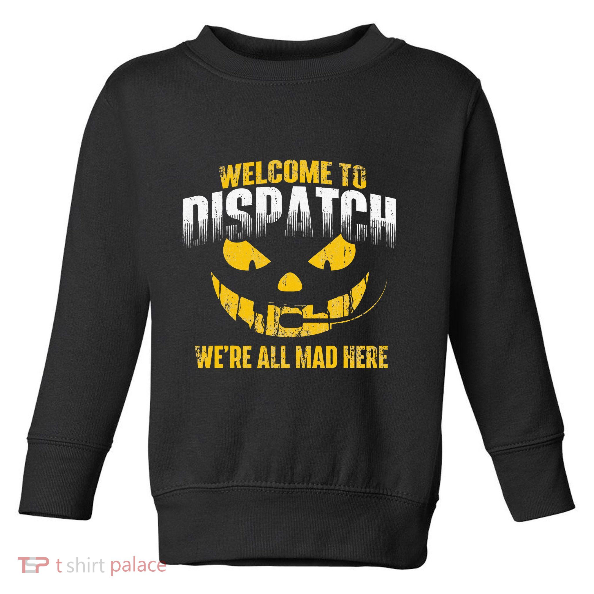 Welcome To Dispatch 911 Dispatcher Police Emergency Toddler Sweatshirt