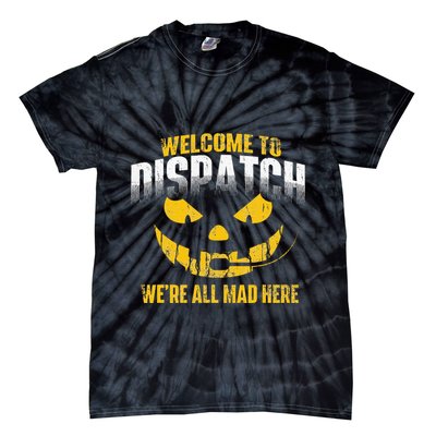Welcome To Dispatch 911 Dispatcher Police Emergency Tie-Dye T-Shirt