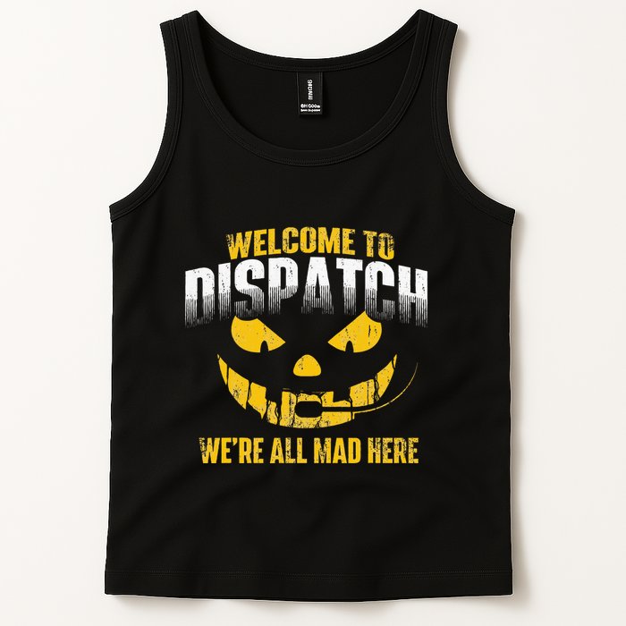 Welcome To Dispatch 911 Dispatcher Police Emergency Tank Top