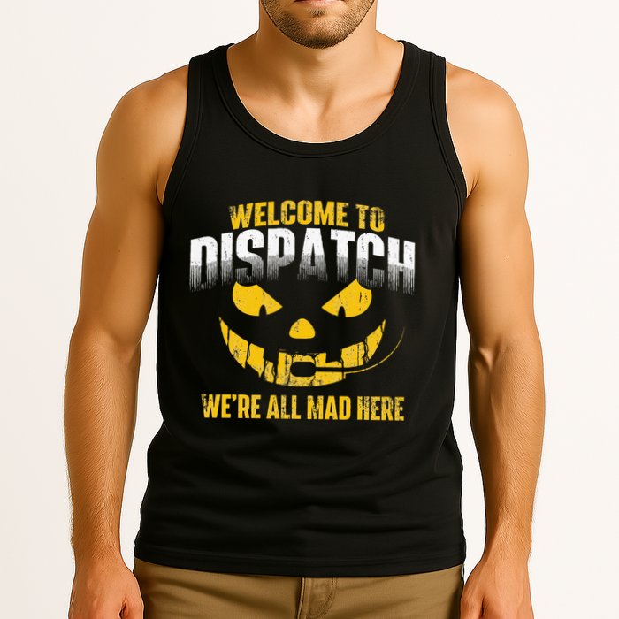 Welcome To Dispatch 911 Dispatcher Police Emergency Tank Top