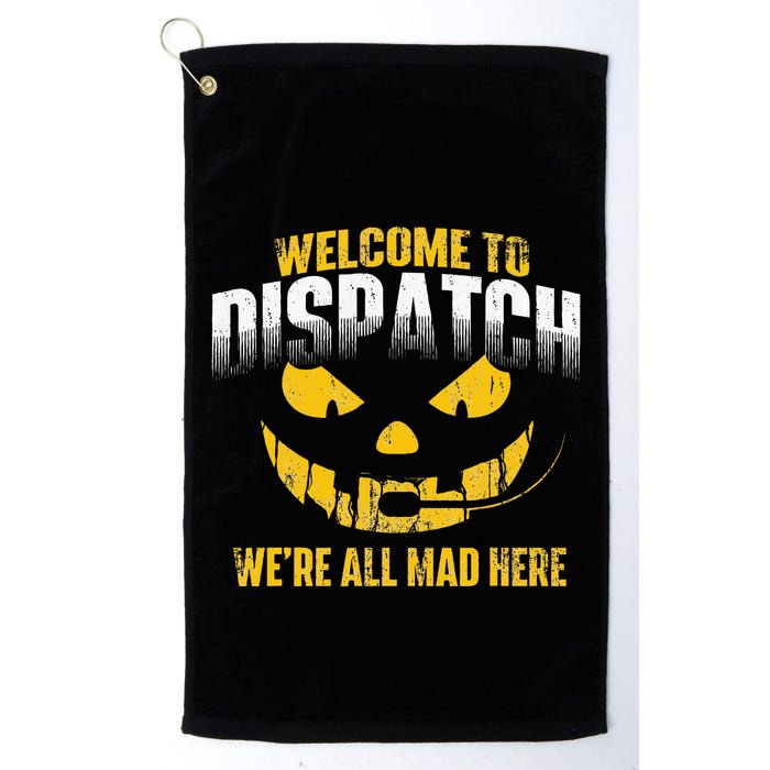 Welcome To Dispatch 911 Dispatcher Police Emergency Golf Towel