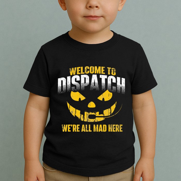 Welcome To Dispatch 911 Dispatcher Police Emergency Toddler T-Shirt