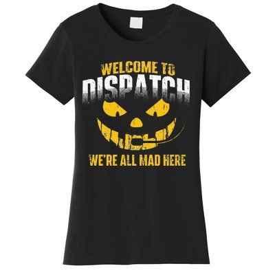 Welcome To Dispatch 911 Dispatcher Police Emergency Women's T-Shirt