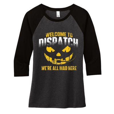 Welcome To Dispatch 911 Dispatcher Police Emergency Women's Tri-Blend 3/4-Sleeve Raglan Shirt