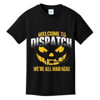 Welcome To Dispatch 911 Dispatcher Police Emergency Kids T-Shirt