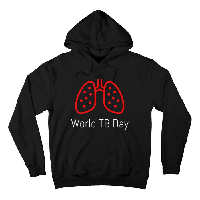 World TB Day Tuberculosis Awareness with Red Lungs Hoodie