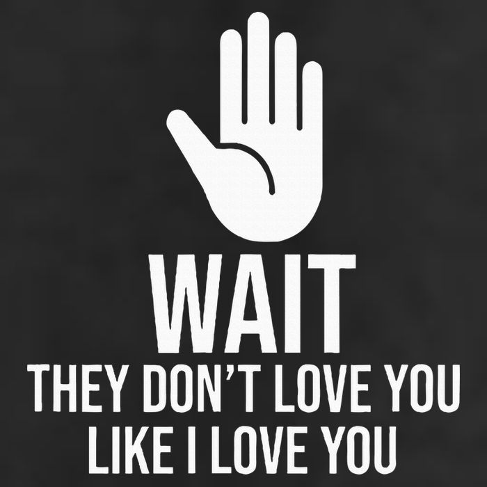 Wait They Don’T Love You Like I Love You Cool Adult Drive Performance Visor