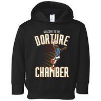 Welcome To Dorture Chamber Toddler Hoodie