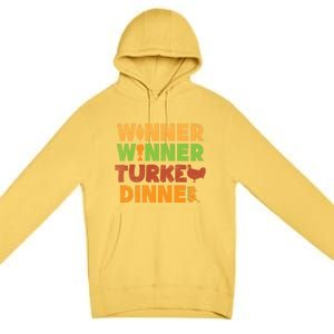 Winner Turkey Dinner Funny Thanksgiving Gamble Gambler Gift Great Gift Premium Pullover Hoodie