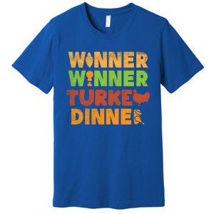 Winner Turkey Dinner Funny Thanksgiving Gamble Gambler Gift Great Gift Premium T-Shirt