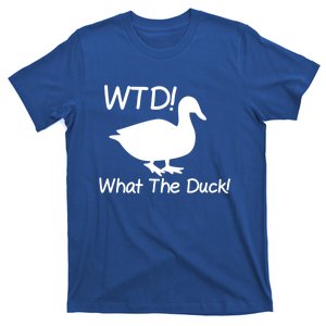 What The Duck Funny Duck Cute Gift T-Shirt