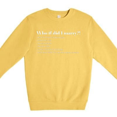 Who Tf Did I Marry Proof Of Funds Premium Crewneck Sweatshirt