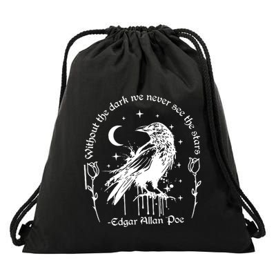 Without The Dark We Never See The Stars Teacher Funny Drawstring Bag
