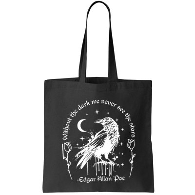 Without The Dark We Never See The Stars Teacher Funny Bag