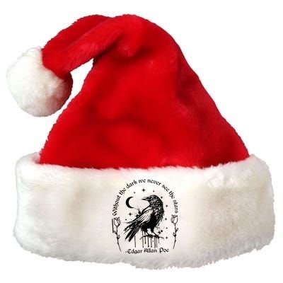 Without The Dark We Never See The Stars Teacher Funny Premium Christmas Santa Hat