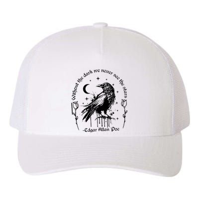 Without The Dark We Never See The Stars Teacher Funny Yupoong Adult 5-Panel Trucker Hat