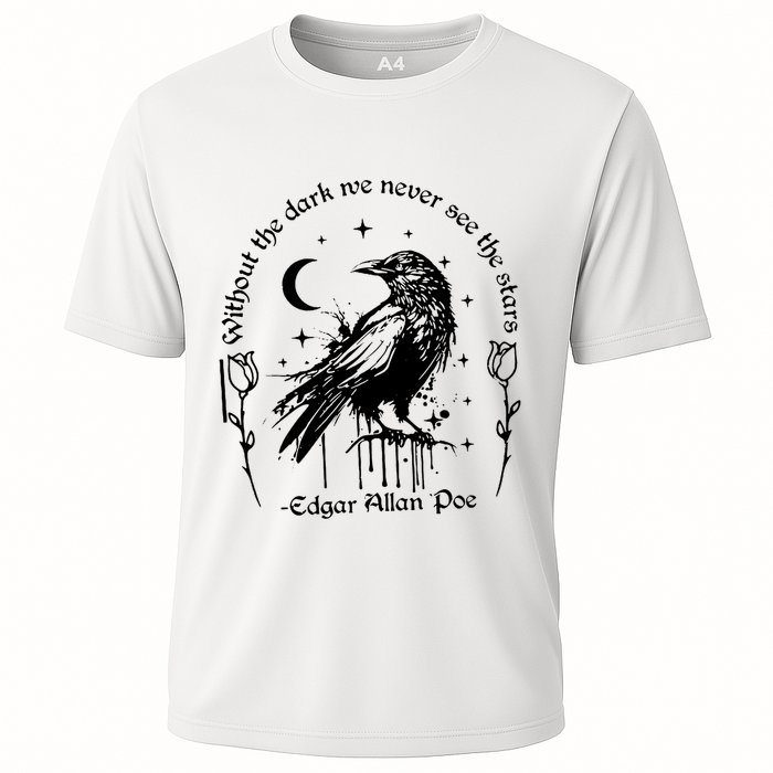 Without The Dark We Never See The Stars Teacher Funny Cooling Performance Crew T-Shirt