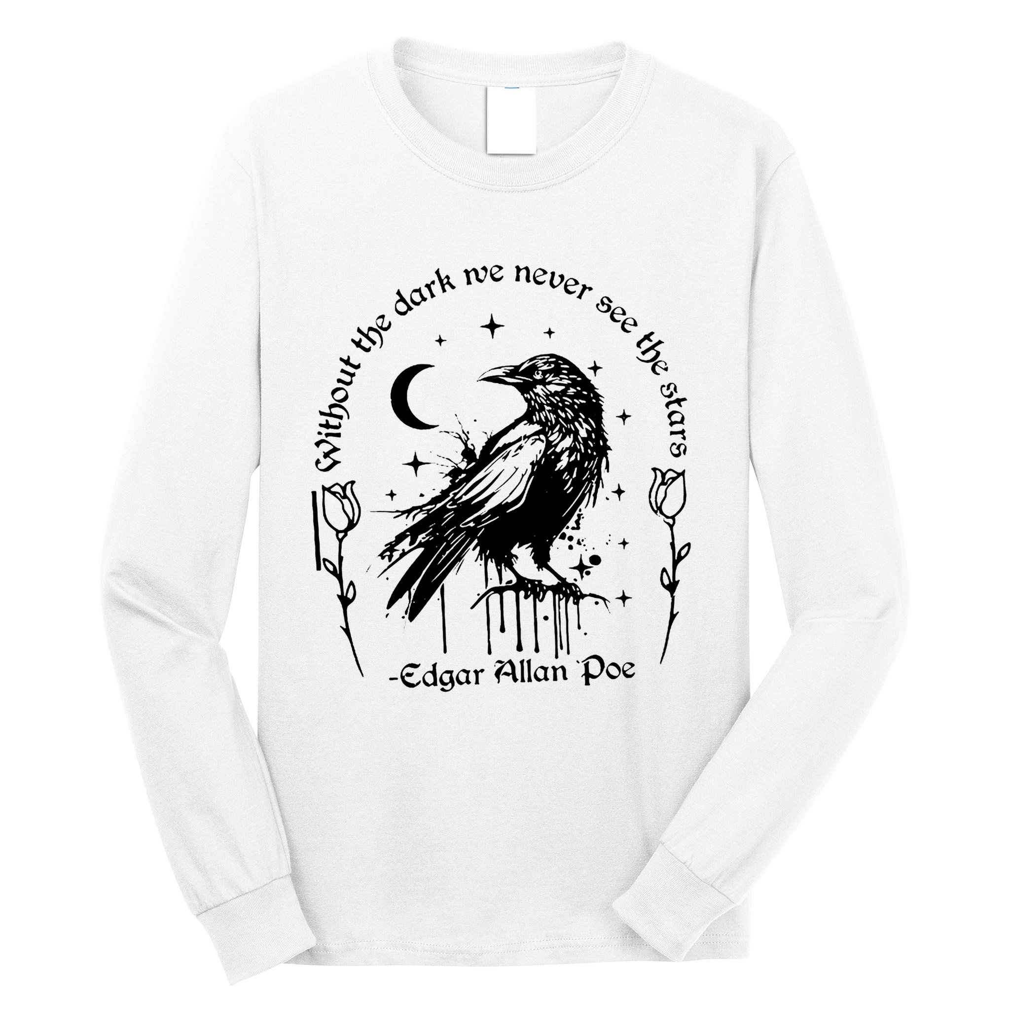 Without The Dark We Never See The Stars Teacher Funny Long Sleeve Shirt