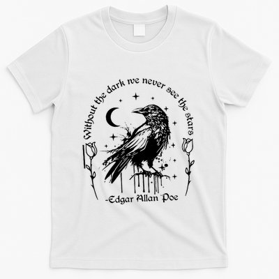 Without The Dark We Never See The Stars Teacher Funny T-Shirt