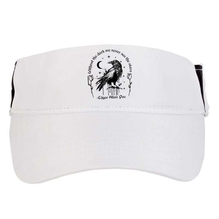 Without The Dark We Never See The Stars Teacher Funny Adult Drive Performance Visor