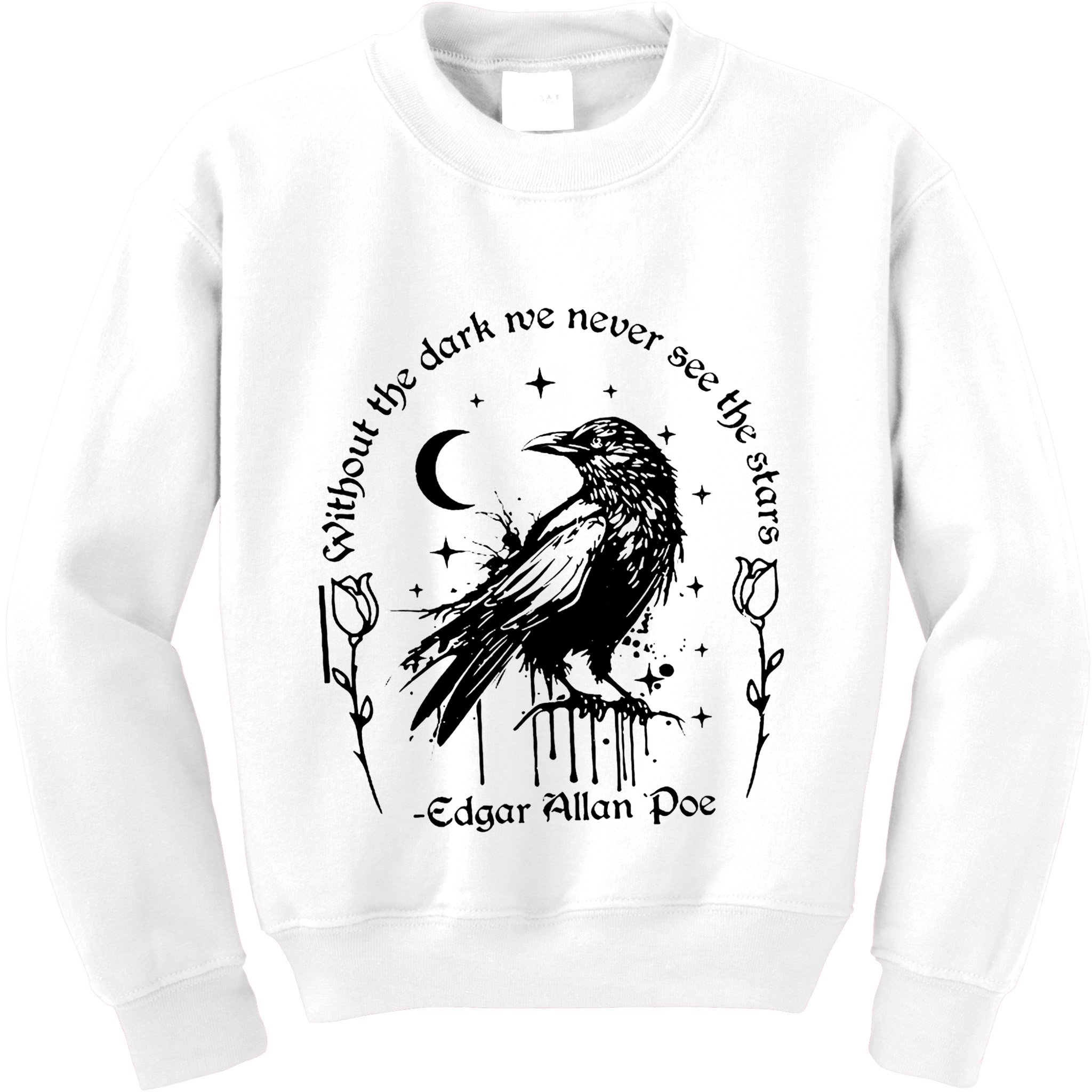 Without The Dark We Never See The Stars Teacher Funny Kids Sweatshirt