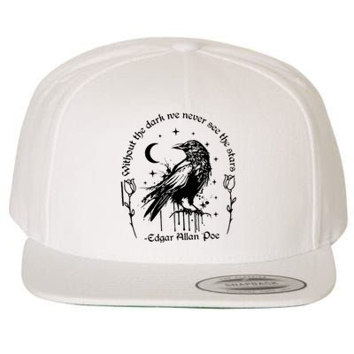 Without The Dark We Never See The Stars Teacher Funny Wool Snapback Cap