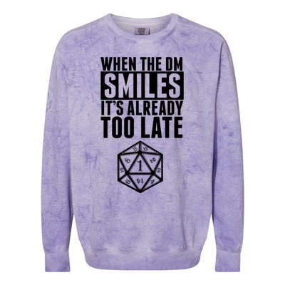 When The Dm Smiles.. It&X27;S Already Too Late Colorblast Crewneck Sweatshirt