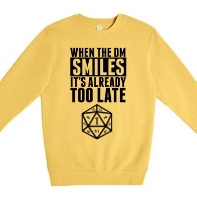 When The Dm Smiles.. It&X27;S Already Too Late Premium Crewneck Sweatshirt