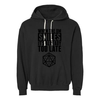 When The Dm Smiles.. It&X27;S Already Too Late Garment-Dyed Fleece Hoodie