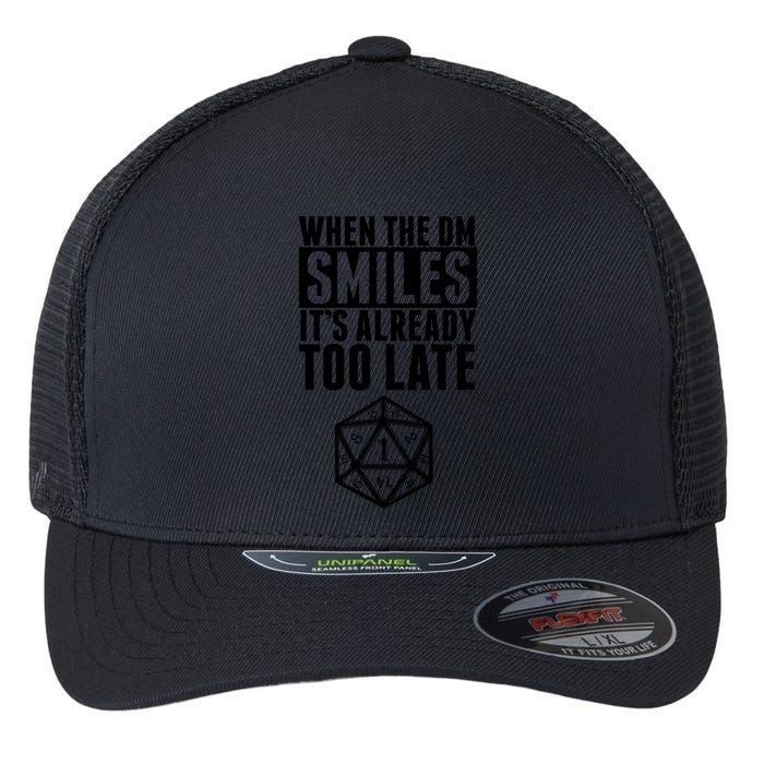 When The Dm Smiles.. It&X27;S Already Too Late Flexfit Unipanel Trucker Cap