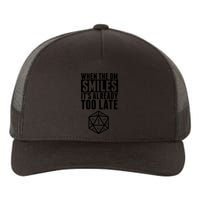 When The Dm Smiles.. It&X27;S Already Too Late Yupoong Adult 5-Panel Trucker Hat