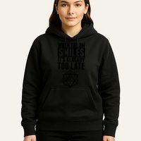 When The Dm Smiles.. It&X27;S Already Too Late Hoodie