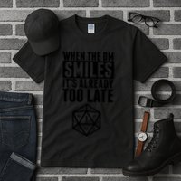 When The Dm Smiles.. It&X27;S Already Too Late Tall T-Shirt