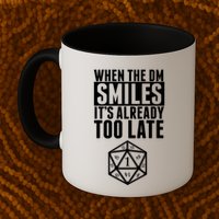 When The Dm Smiles.. It&X27;S Already Too Late Mug