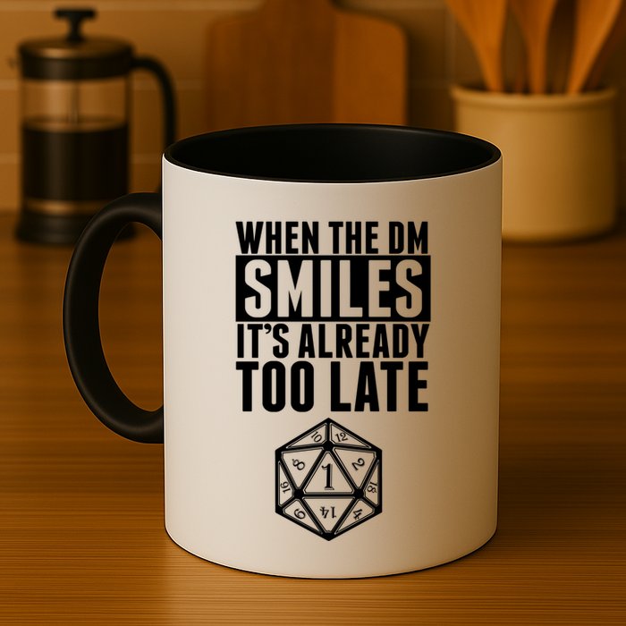 When The Dm Smiles.. It&X27;S Already Too Late Mug