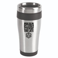 When The Dm Smiles.. It&X27;S Already Too Late 16oz Travel Tumbler