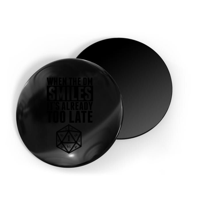 When The Dm Smiles.. It&X27;S Already Too Late Magnet